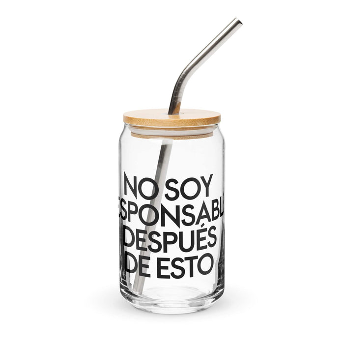 No Soy Responsable Después De Esto Exclusive Art Piece Can-Shaped Glass Home Office Work Mexican Spanish Pride Gift Cup One-Of-A-Kind Calligraphy Glass | N4 Mexicada 16 oz With Lid & Straw