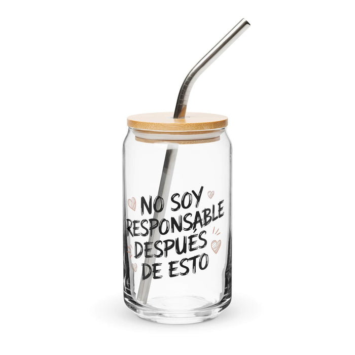 No Soy Responsable Después De Esto Exclusive Art Piece Can-Shaped Glass Home Office Work Mexican Spanish Pride Gift Cup One-Of-A-Kind Calligraphy Glass | N9 Mexicada 16 oz With Lid & Straw