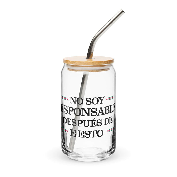 No Soy Responsable Después De Esto Exclusive Art Piece Can-Shaped Glass Home Office Work Mexican Spanish Pride Gift Cup One-Of-A-Kind Calligraphy Glass | N25 Mexicada 16 oz With Lid & Straw