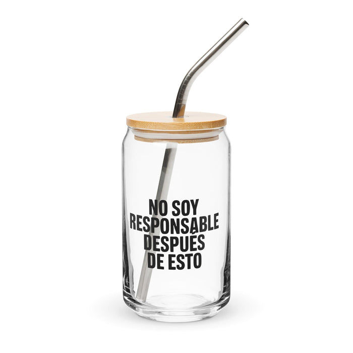 No Soy Responsable Después De Esto Exclusive Art Piece Can-Shaped Glass Home Office Work Mexican Spanish Pride Gift Cup One-Of-A-Kind Calligraphy Glass | N30 Mexicada 16 oz With Lid & Straw