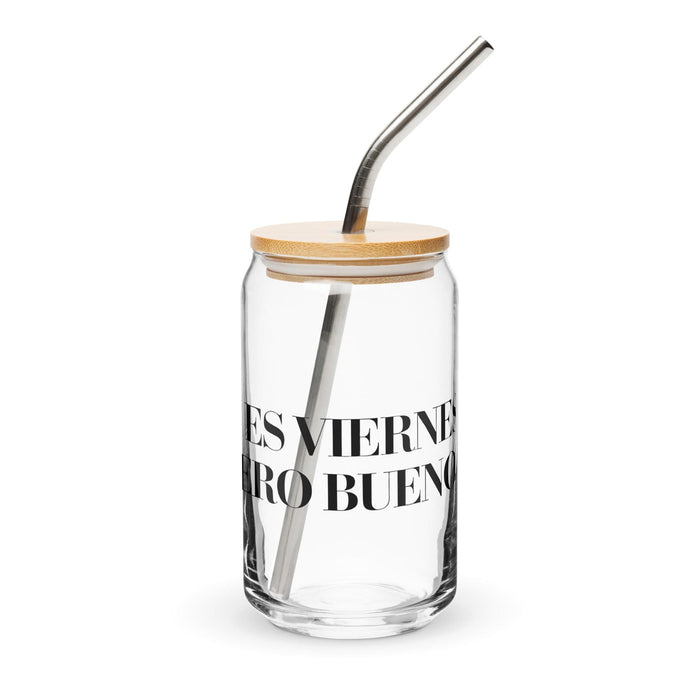 Ni Es Viernes, Pero Bueno Exclusive Art Piece Can-Shaped Glass Home Office Work Mexican Spanish Pride Gift Cup One-Of-A-Kind Calligraphy Glass | N15 Mexicada 16 oz With Lid & Straw