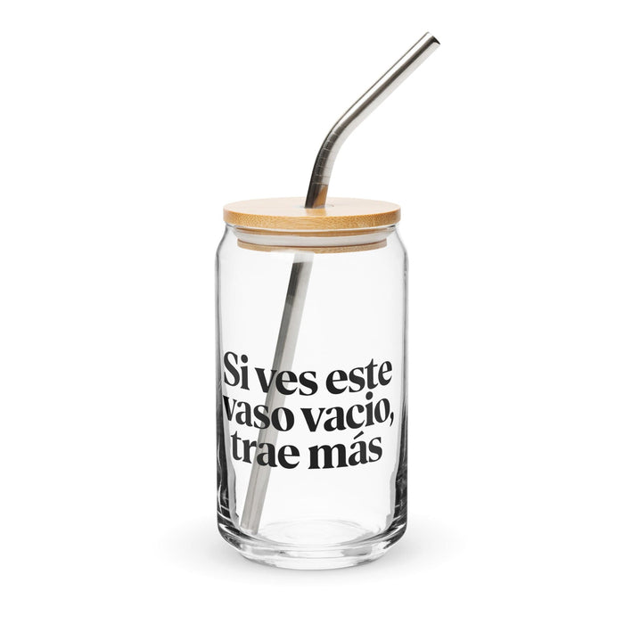 Si Ves Este Vaso Vacío, Trae Más Exclusive Art Piece Can-Shaped Glass Home Office Work Mexican Spanish Pride Gift Cup One-Of-A-Kind Calligraphy Glass | S1 Mexicada 16 oz With Lid & Straw