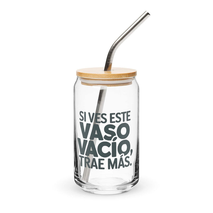 Si Ves Este Vaso Vacío, Trae Más Exclusive Art Piece Can-Shaped Glass Home Office Work Mexican Spanish Pride Gift Cup One-Of-A-Kind Calligraphy Glass | S44 Mexicada 16 oz With Lid & Straw