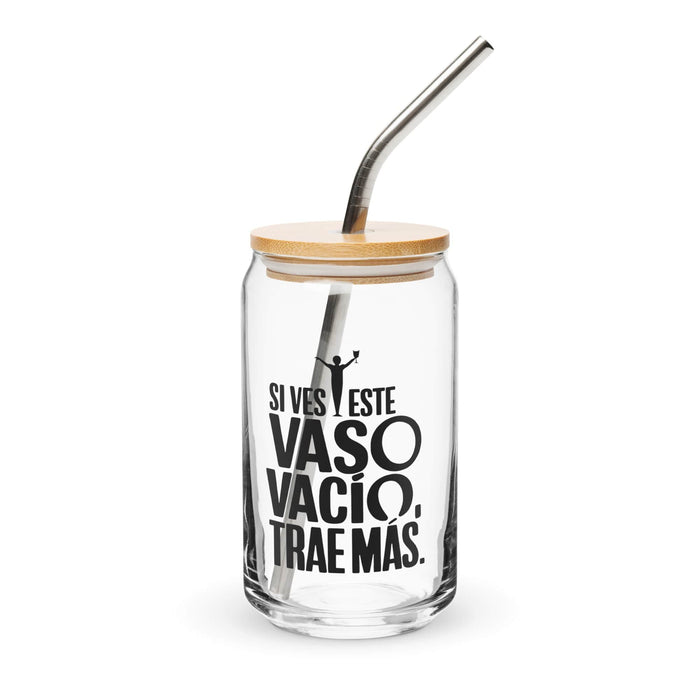 Si Ves Este Vaso Vacío, Trae Más Exclusive Art Piece Can-Shaped Glass Home Office Work Mexican Spanish Pride Gift Cup One-Of-A-Kind Calligraphy Glass | S50 Mexicada 16 oz With Lid & Straw