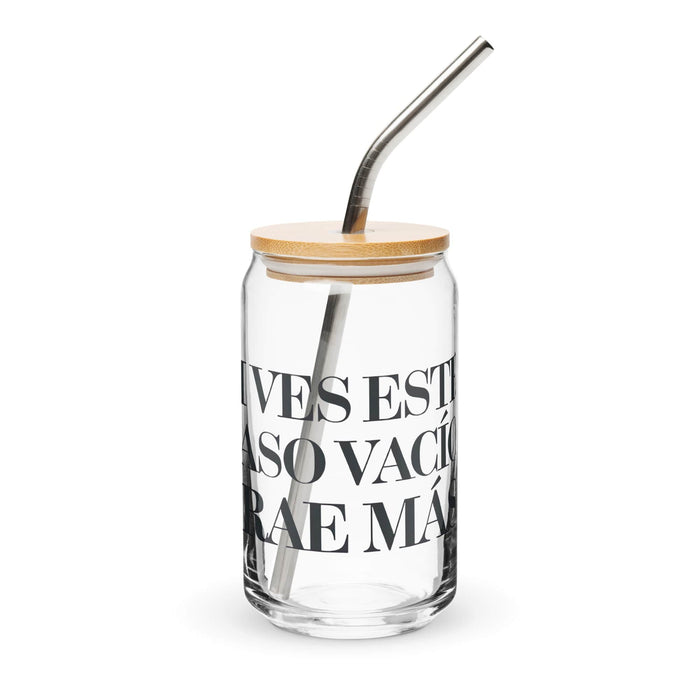 Si Ves Este Vaso Vacío, Trae Más Exclusive Art Piece Can-Shaped Glass Home Office Work Mexican Spanish Pride Gift Cup One-Of-A-Kind Calligraphy Glass | S52 Mexicada 16 oz With Lid & Straw