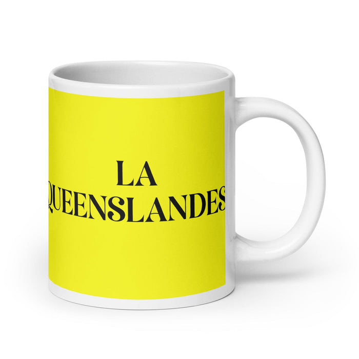 La Queenslandesa The Queenslander Funny Home Office Work Coffee Mug Mexican Spanish Pride Gift White Glossy Cup Yellow Card Mug Mexicada 20 oz