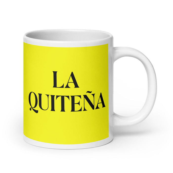 La Quiteña The Quito Resident Funny Home Office Work Coffee Mug Mexican Spanish Pride Gift White Glossy Cup Yellow Card Mug Mexicada 20 oz