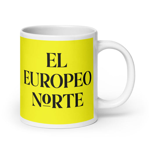 El Europeo Norte The Northern European Funny Home Office Work Coffee Mug Mexican Spanish Pride Gift White Glossy Cup Yellow Card Mug Mexicada 20 oz