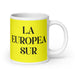 La Europea Sur The Southern European Funny Home Office Work Coffee Mug Mexican Spanish Pride Gift White Glossy Cup Yellow Card Mug Mexicada 20 oz