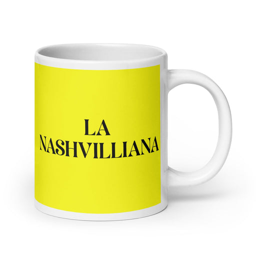 La Nashvilliana The Nashvillian Funny Home Office Work Coffee Mug Mexican Spanish Pride Gift White Glossy Cup Yellow Card Mug Mexicada 20 oz