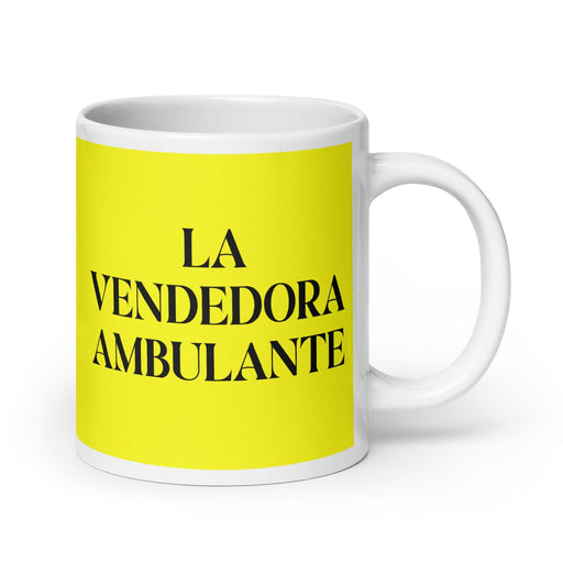 La Vendedora Ambulante The Street Vendor Funny Home Office Work Coffee Mug Mexican Spanish Pride Gift White Glossy Cup Yellow Card Mug Mexicada 20 oz