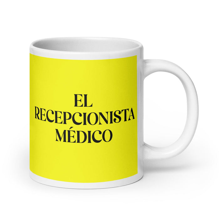 El Recepcionista Médico The Medical Receptionist Funny Home Office Work Coffee Mug Mexican Spanish Pride Gift White Glossy Cup Yellow Card Mug Mexicada 20 oz