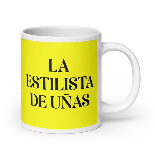 La Estilista De Uñas The Nail Technician Funny Home Office Work Coffee Mug Mexican Spanish Pride Gift White Glossy Cup Yellow Card Mug Mexicada 20 oz