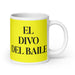 El Divo Del Baile The Dance Diva Funny Home Office Work Coffee Mug Mexican Spanish Pride Gift White Glossy Cup Yellow Card Mug Mexicada 20 oz