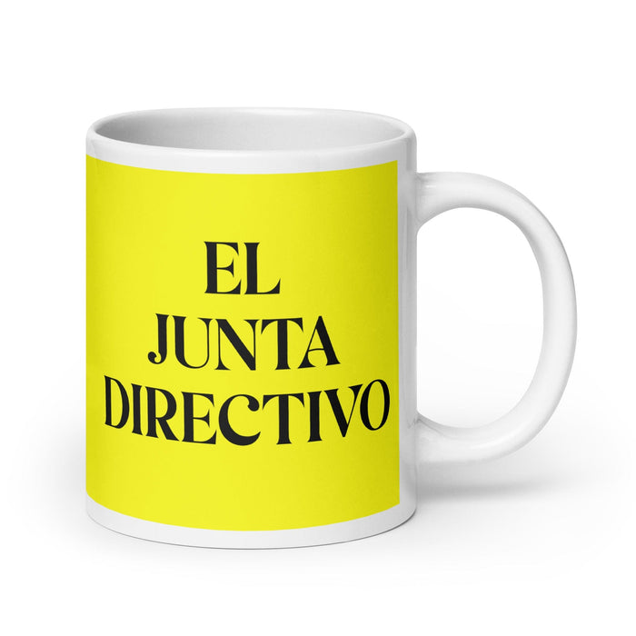 El Junta Directivo The Board Member Funny Home Office Work Coffee Mug Mexican Spanish Pride Gift White Glossy Cup Yellow Card Mug Mexicada 20 oz