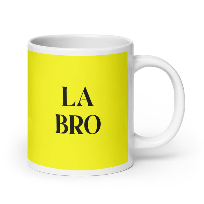 La Bro The Bro Funny Home Office Work Coffee Mug Mexican Spanish Pride Gift White Glossy Cup Yellow Card Mug Mexicada 20 oz