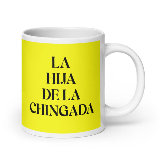 La Hija De La Chingada The Troublesome One Funny Home Office Work Coffee Mug Mexican Spanish Pride Gift White Glossy Cup Yellow Card Mug Mexicada 20 oz