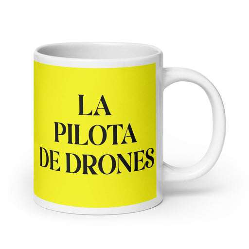 La Pilota De Drones The Drone Pilot Funny Home Office Work Coffee Mug Mexican Spanish Pride Gift White Glossy Cup Yellow Card Mug Mexicada 20 oz