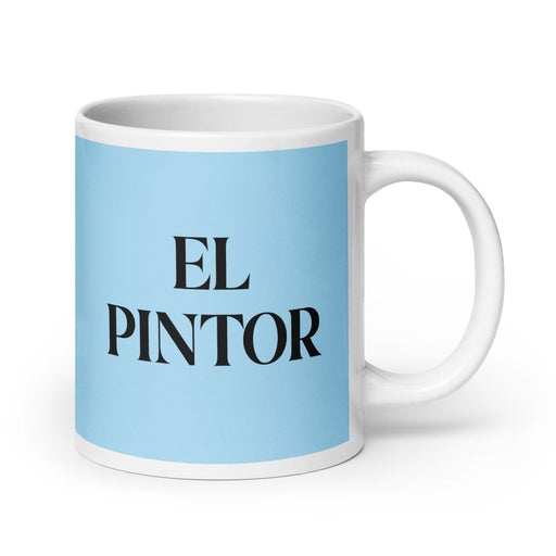 El Pintor The Painter Funny Home Office Work Coffee Mug Mexican Spanish Pride Gift White Glossy Cup Sky Blue Card Mug Mexicada 20 oz