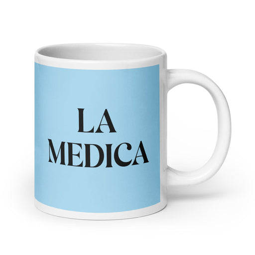 La Medica The Physician Funny Home Office Work Coffee Mug Mexican Spanish Pride Gift White Glossy Cup Sky Blue Card Mug Mexicada 20 oz