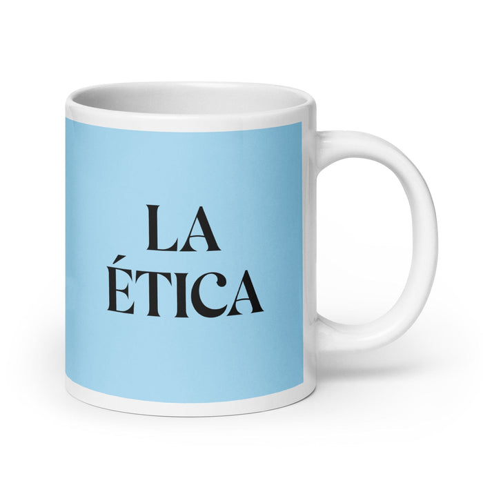 La Ética The Ethical Funny Home Office Work Coffee Mug Mexican Spanish Pride Gift White Glossy Cup Sky Blue Card Mug Mexicada 20 oz