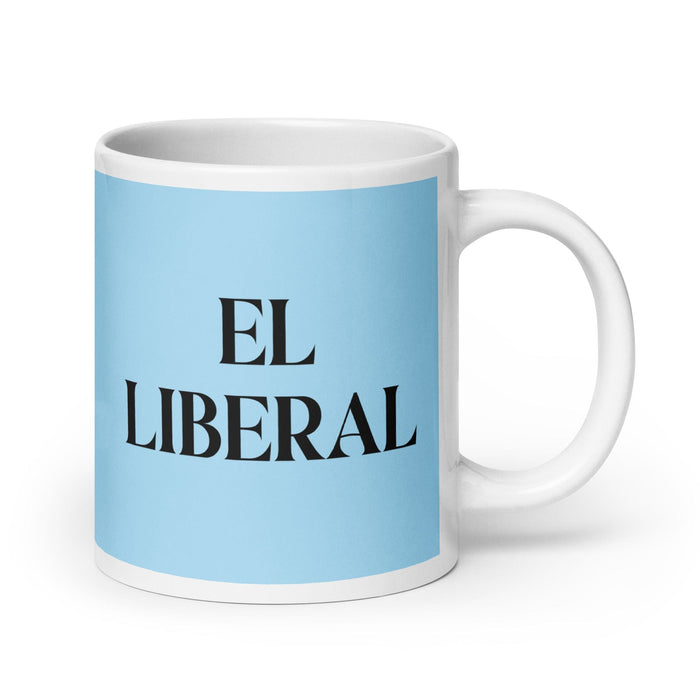 El Liberal The Liberal Funny Home Office Work Coffee Mug Mexican Spanish Pride Gift White Glossy Cup Sky Blue Card Mug Mexicada 20 oz