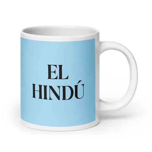 El Hindú The Hindu Funny Home Office Work Coffee Mug Mexican Spanish Pride Gift White Glossy Cup Sky Blue Card Mug Mexicada 20 oz