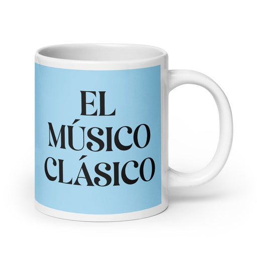 El Músico Clásico The Classical Musician Funny Home Office Work Coffee Mug Mexican Spanish Pride Gift White Glossy Cup Sky Blue Card Mug Mexicada 20 oz