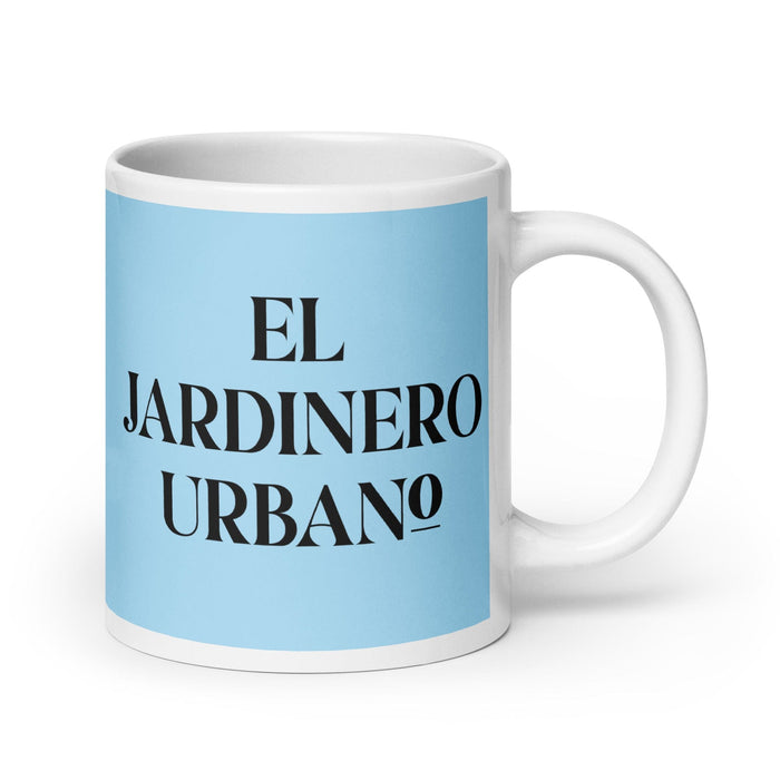 El Jardinero Urbano The Urban Gardener Funny Home Office Work Coffee Mug Mexican Spanish Pride Gift White Glossy Cup Sky Blue Card Mug Mexicada 20 oz