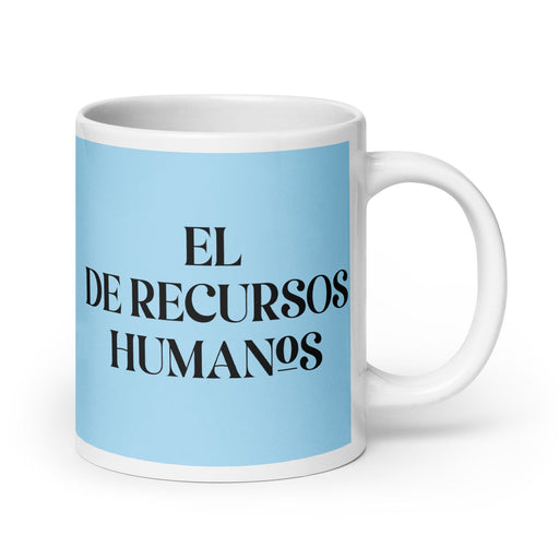 El De Recursos Humanos The Hr Specialist Funny Home Office Work Coffee Mug Mexican Spanish Pride Gift White Glossy Cup Sky Blue Card Mug Mexicada 20 oz