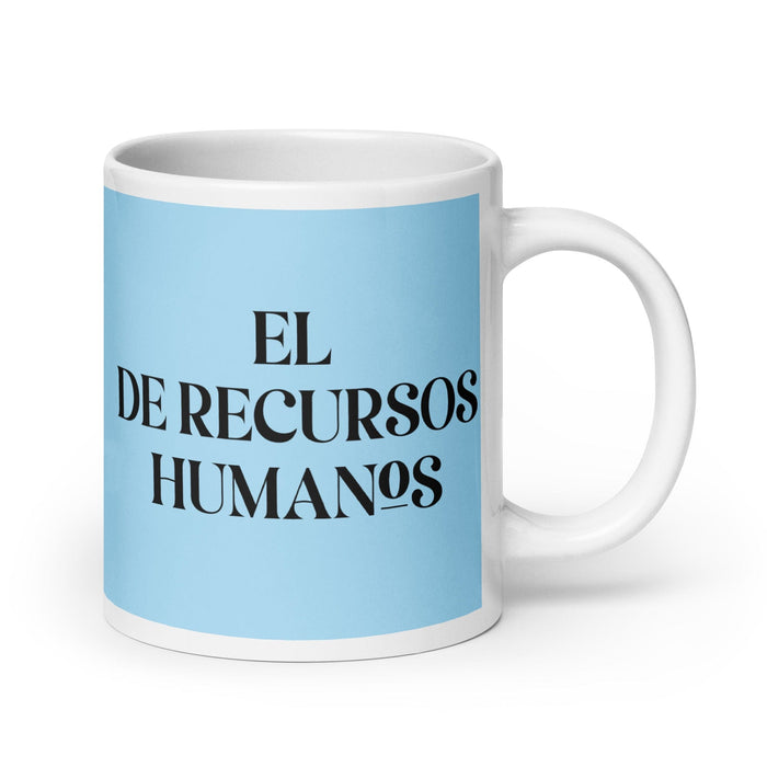 El De Recursos Humanos The Hr Specialist Funny Home Office Work Coffee Mug Mexican Spanish Pride Gift White Glossy Cup Sky Blue Card Mug Mexicada 20 oz