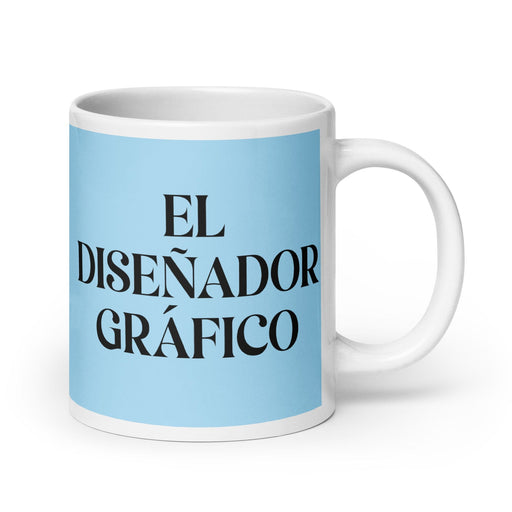 El Diseñador Gráfico The Graphic Designer Funny Home Office Work Coffee Mug Mexican Spanish Pride Gift White Glossy Cup Sky Blue Card Mug Mexicada 20 oz