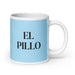 El Pillo The Rascal Funny Home Office Work Coffee Mug Mexican Spanish Pride Gift White Glossy Cup Sky Blue Card Mug Mexicada 20 oz