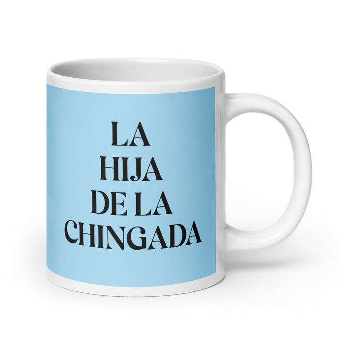 La Hija De La Chingada The Troublesome One Funny Home Office Work Coffee Mug Mexican Spanish Pride Gift White Glossy Cup Sky Blue Card Mug Mexicada 20 oz