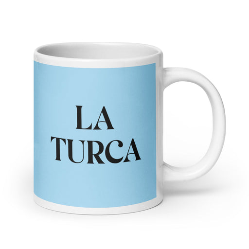 La Turca The Turkish Funny Home Office Work Coffee Mug Mexican Spanish Pride Gift White Glossy Cup Sky Blue Card Mug Mexicada 20 oz