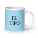 El Tipo The Gal / The Guy Funny Home Office Work Coffee Mug Mexican Spanish Pride Gift White Glossy Cup Sky Blue Card Mug Mexicada 20 oz