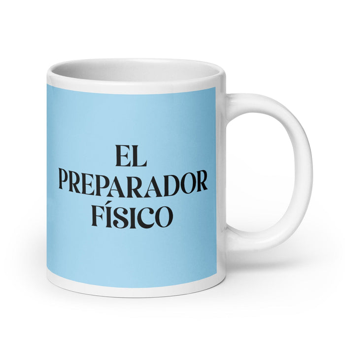 El Preparador Físico The Fitness Trainer Funny Home Office Work Coffee Mug Mexican Spanish Pride Gift White Glossy Cup Sky Blue Card Mug Mexicada 20 oz