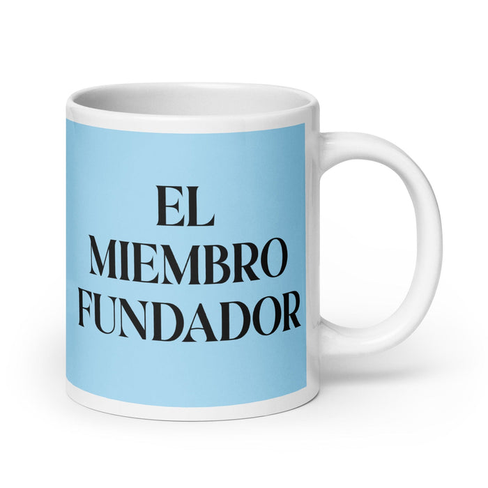 El Miembro Fundador The Founding Member Funny Home Office Work Coffee Mug Mexican Spanish Pride Gift White Glossy Cup Sky Blue Card Mug Mexicada 20 oz