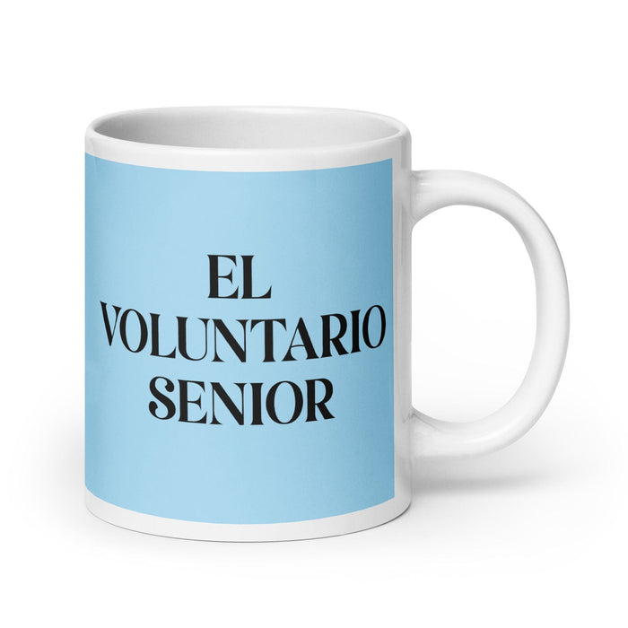 El Voluntario Senior The Senior Volunteer Funny Home Office Work Coffee Mug Mexican Spanish Pride Gift White Glossy Cup Sky Blue Card Mug Mexicada 20 oz