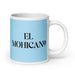 El Mohicano The Mohican Funny Home Office Work Coffee Mug Mexican Spanish Pride Gift White Glossy Cup Sky Blue Card Mug Mexicada 20 oz