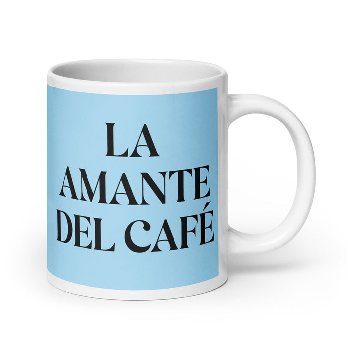 La Amante Del Café The Coffee Lover Funny Home Office Work Coffee Mug Mexican Spanish Pride Gift White Glossy Cup Sky Blue Card Mug Mexicada 20 oz