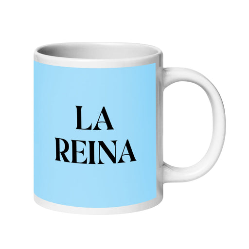 La Reina The Queen / The King Funny Home Office Work Coffee Mug Mexican Spanish Pride Gift White Glossy Cup Sky Blue Card Mug Mexicada 20 oz