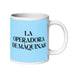 La Operadora De Máquinas The Machine Operator Funny Home Office Work Coffee Mug Mexican Spanish Pride Gift White Glossy Cup Sky Blue Card Mug Mexicada 20 oz