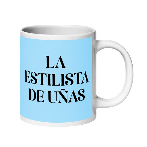 La Estilista De Uñas The Nail Technician Funny Home Office Work Coffee Mug Mexican Spanish Pride Gift White Glossy Cup Sky Blue Card Mug Mexicada 20 oz