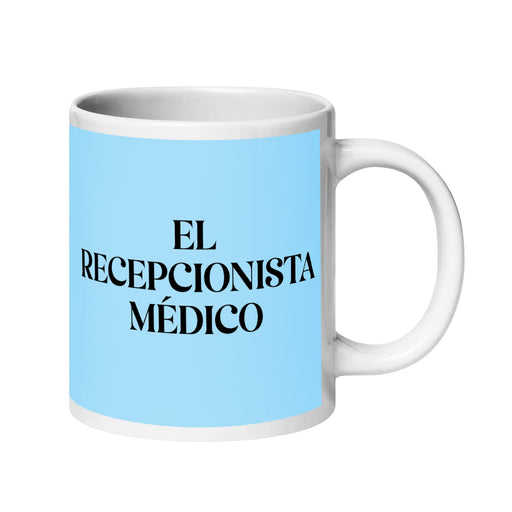 El Recepcionista Médico The Medical Receptionist Funny Home Office Work Coffee Mug Mexican Spanish Pride Gift White Glossy Cup Sky Blue Card Mug Mexicada 20 oz