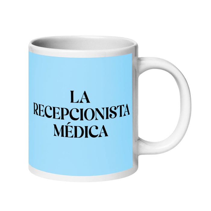 La Recepcionista Médica The Medical Receptionist Funny Home Office Work Coffee Mug Mexican Spanish Pride Gift White Glossy Cup Sky Blue Card Mug Mexicada 20 oz