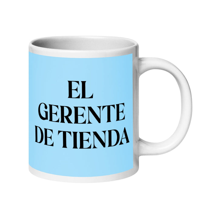 El Gerente De Tienda The Store Manager Funny Home Office Work Coffee Mug Mexican Spanish Pride Gift White Glossy Cup Sky Blue Card Mug Mexicada 20 oz