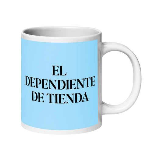 El Dependiente De Tienda The Store Clerk Funny Home Office Work Coffee Mug Mexican Spanish Pride Gift White Glossy Cup Sky Blue Card Mug Mexicada 20 oz