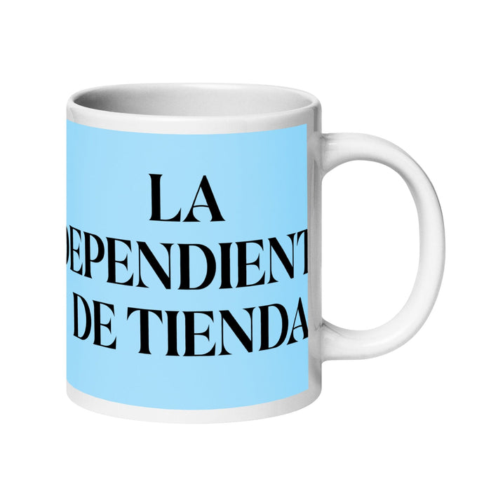 La Dependienta De Tienda The Store Clerk Funny Home Office Work Coffee Mug Mexican Spanish Pride Gift White Glossy Cup Sky Blue Card Mug Mexicada 20 oz