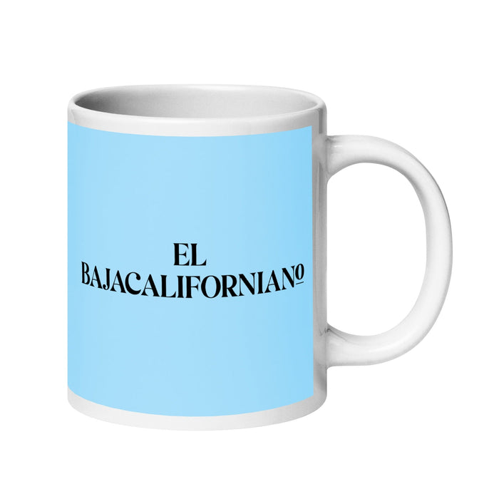 El Bajacaliforniano The Baja Californian Funny Home Office Work Coffee Mug Mexican Spanish Pride Gift White Glossy Cup Sky Blue Card Mug Mexicada 20 oz